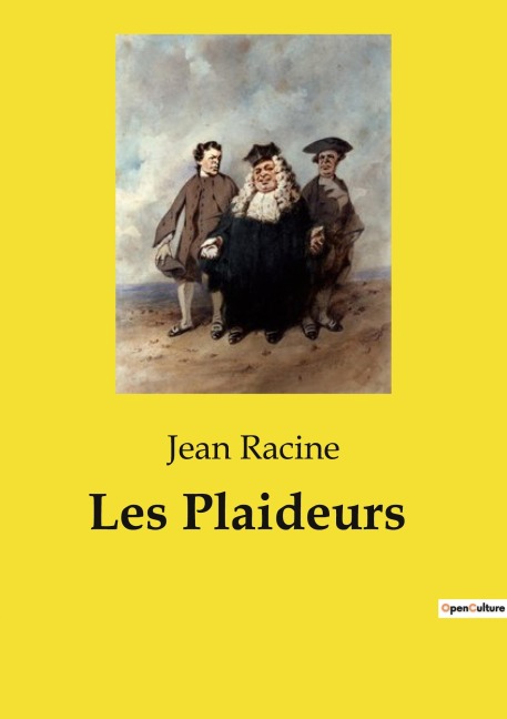 Les Plaideurs - Jean Racine
