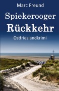 Cover-Bild zum Titel 'Spiekerooger Rückkehr. Ostfrieslandkrimi' von 'Marc Freund'