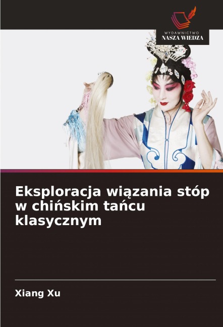 Eksploracja wi¿zania stóp w chi¿skim ta¿cu klasycznym - Xiang Xu