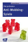 Die 50 besten Anti-Mobbing-Spiele - eBook - Robert Rossa, Julia Rossa