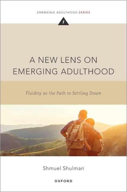 A New Lens on Emerging Adulthood - Shmuel Shulman