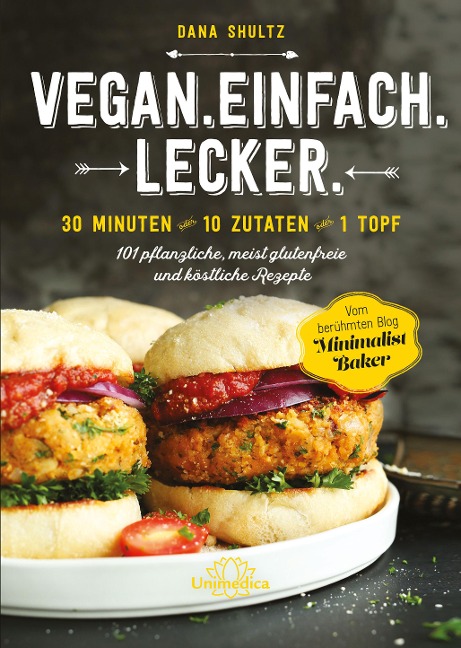 Vegan.Einfach.Lecker. - Dana Shultz