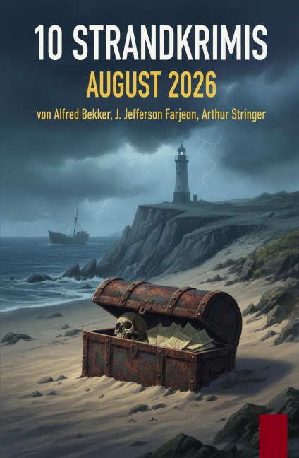 10 Strandkrimis August 2026 - Alfred Bekker, J. Jefferson Farjeon, Arthur Stringer