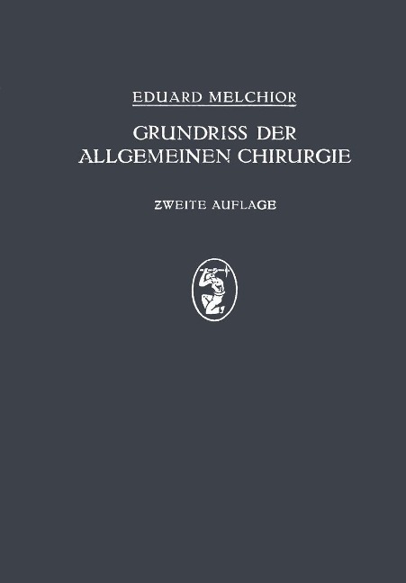 Grundriss der Allgemeinen Chirurgie - Eduard Melchor, H. Küttner