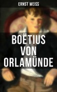 Boëtius von Orlamünde - Ernst Weiß