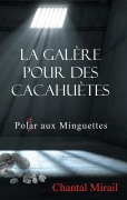 Cover-Bild zum Titel 'La galère pour des cacahuètes' von 'Chantal Mirail'