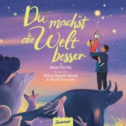 Cover-Bild zum Titel 'Du machst die Welt besser' von 'Muon Thi Van, Zuckersüß Verlag'