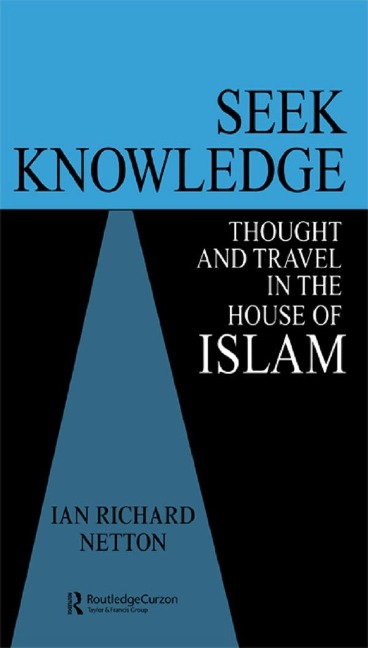 Seek Knowledge - Ian Richard Netton