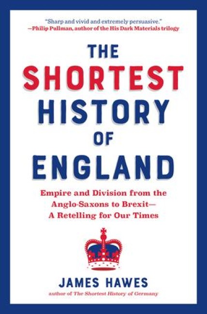 The Shortest History of England - James Hawes