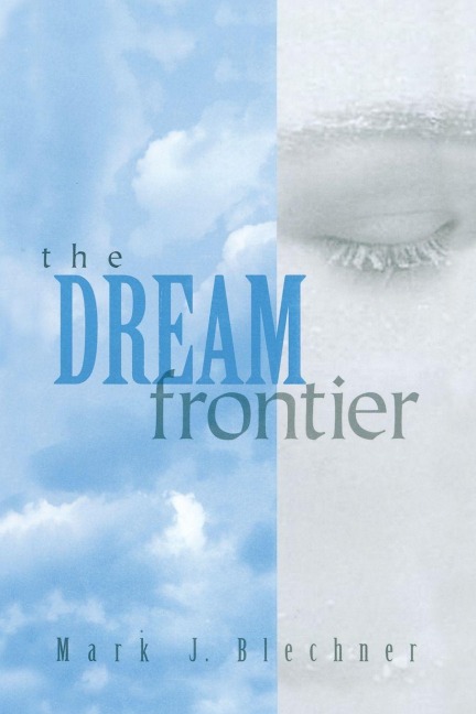 The Dream Frontier - Mark Blechner