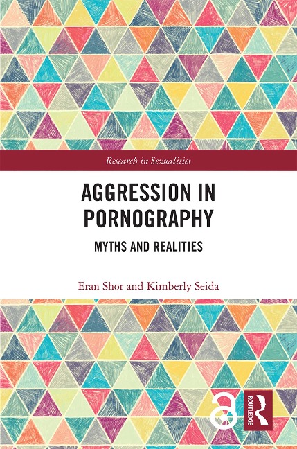 Aggression in Pornography - Eran Shor, Kimberly Seida