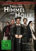 Zwischen Himmel und Hölle - Luther und die Macht des Wortes - Stefan Dähnert, Marianne Wendt, Michael Klaukien, Andreas Lonardoni