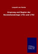 Cover-Bild zum Titel 'Ursprung und Beginn der Revolutionskriege 1791 und 1792' von 'Leopold von Ranke'