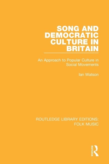 Song and Democratic Culture in Britain - Ian Watson