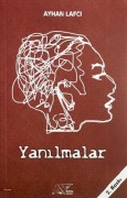 Cover-Bild zum Titel 'Yanilmalar' von 'Ayhan Lafci'