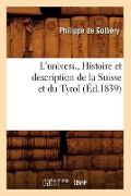 Cover-Bild zum Titel 'L'Univers., Histoire Et Description de la Suisse Et Du Tyrol (Éd.1839)' von 'Philippe de Golbéry'