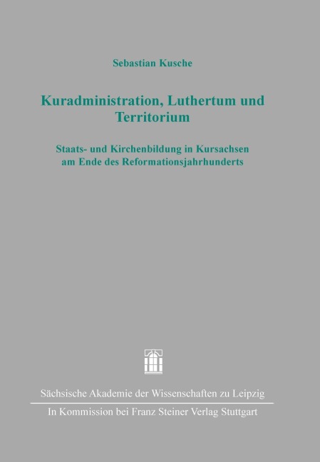 Kuradministration, Luthertum und Territorium - Sebastian Kusche