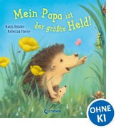 Cover-Bild zum Titel 'Mein Papa ist der größte Held!' von 'Katja Reider'