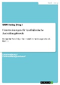 Cover-Bild zum Titel 'Unterweisungen für kaufmännische Ausbildungsberufe' von 'GRIN Verlag (Hrsg.'