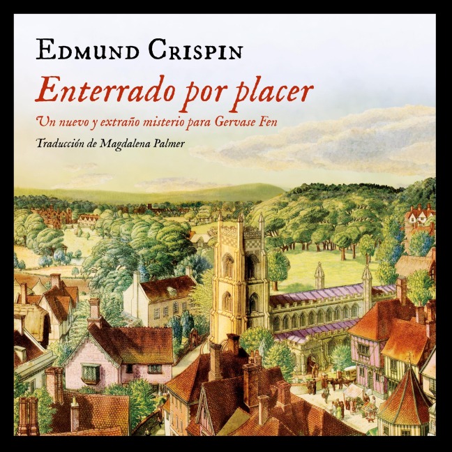 Enterrado por placer - Edmund Crispin