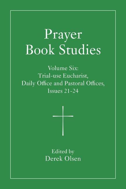 Prayer Book Studies Volume Six - 