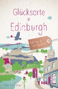 Cover-Bild zum Titel 'Glücksorte in Edinburgh' von 'Kathi Kamleitner'