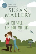 Cover-Bild zum Titel 'Ja, ich will - ein Date mit dir!' von 'Susan Mallery'