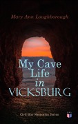 Cover-Bild zum Titel 'My Cave Life in Vicksburg' von 'Mary Ann Loughborough'