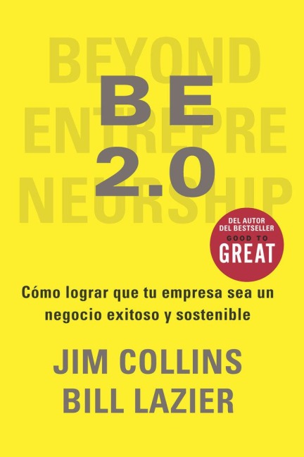 Be 2.0 (Be 2.0 Spanish Edition) - Jim Collins, Willliam Lazier