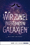 Cover-Bild zum Titel 'Wir zwei in fremden Galaxien' von 'Kate Ling'