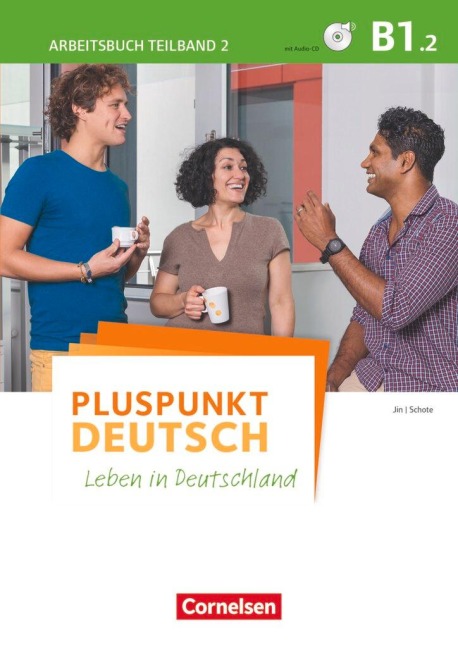 Pluspunkt Deutsch B1: Teilband 2 - Arbeitsbuch - Friederike Jin, Joachim Schote