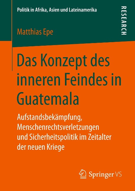 Das Konzept des inneren Feindes in Guatemala - Matthias Epe