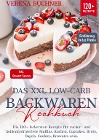  Das XXL Low-Carb Backwaren Kochbuch