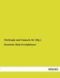 Deutsche Holz-Fertighäuser - Christoph und Unmack AG (Hg.
