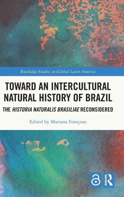 Toward an Intercultural Natural History of Brazil - Mariana Françozo