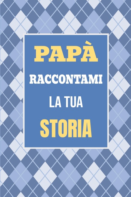 Papà, raccontami la tua storia - Casey Parker