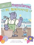 Don't Be Preposterous, Mr. Rhinoceros! - Gloria Fligg