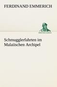 Schmugglerfahrten im Malaiischen Archipel - Ferdinand Emmerich