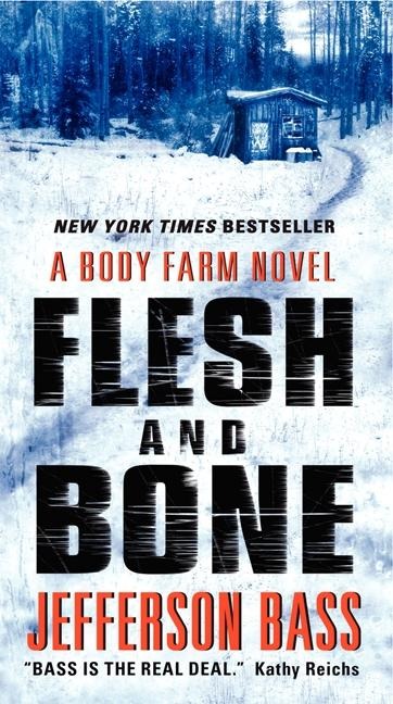 Flesh and Bone - Jefferson Bass