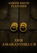 Cover-Bild zum Titel 'Der Amaranthklub' von 'Joseph Smith Fletcher'