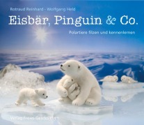 Cover-Bild zum Titel 'Eisbär, Pinguin & Co.' von 'Rotraud Reinhard, Wolfgang Held'