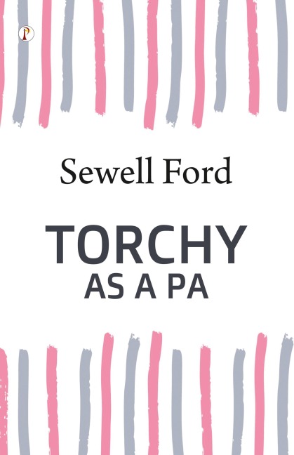 TORCHY AS A PA - Sewell Ford