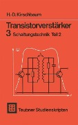 Transistorverstärker 3 Schaltungstechnik Teil 2 - H. -D. Kirschbaum