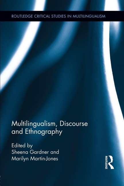 Multilingualism, Discourse, and Ethnography - 