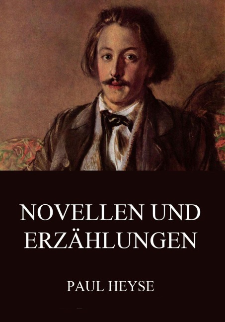 Novellen und Erzählungen - Paul Heyse