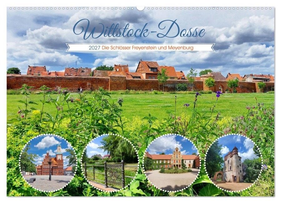Wittstock-Dosse - Die Schlösser Freyenstein und Meyenburg (Wandkalender 2027 DIN A2 quer), CALVENDO Monatskalender - Gisela Kruse