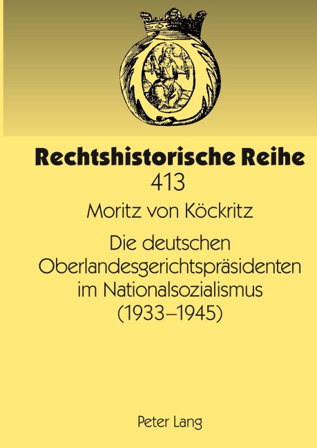 Die deutschen Oberlandesgerichtspräsidenten im Nationalsozialismus (1933-1945) - Moritz von Köckritz