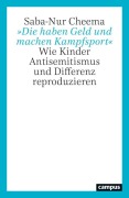 Cover-Bild zum Titel 'Die haben Geld und machen Kampfsport' von 'Saba-Nur Cheema'