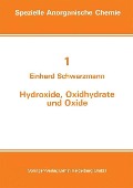 Hydroxide, Oxidhydrate und Oxide - E. Schwarzmann