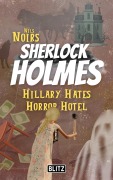 Cover-Bild zum Titel 'Hillary Hates Horror Hotel (Nils Noirs Sherlock Holmes 8)' von 'Nils Noir'